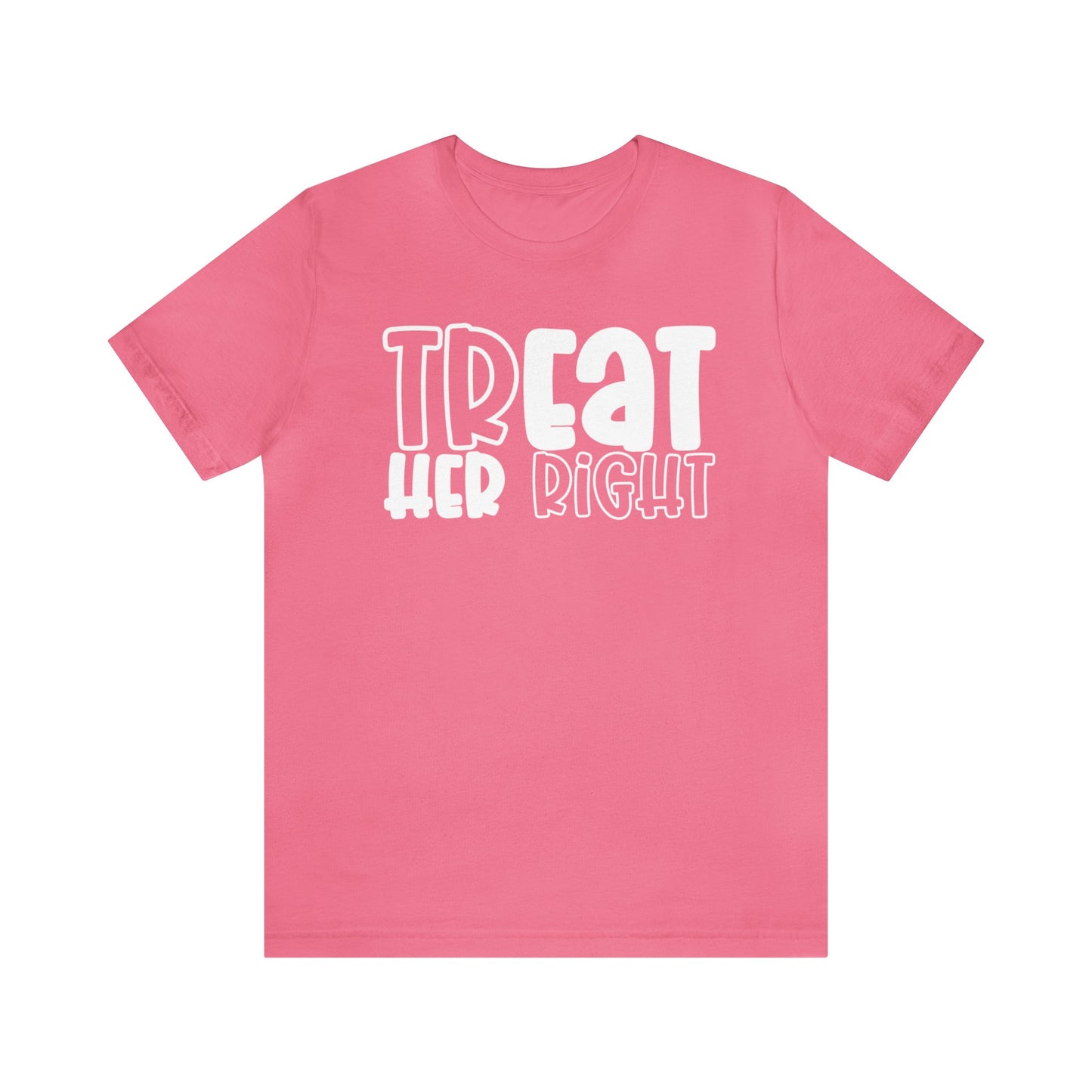 Tr(eat her) right Shirt